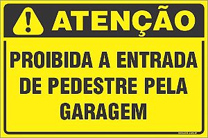 Placa de condomínio proibida a entrada de pedestre pela garagem
