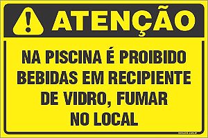 Placa de condomínio na piscina é proibido  bebidas em recipiente de vidro, fumar  no local