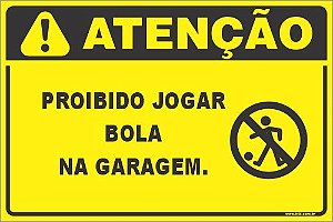 Placa Atenção Proibido Jogar Bola Sinalização Indicativa