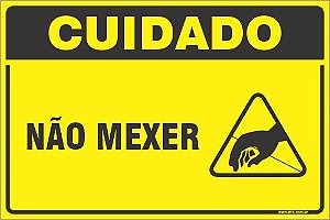 Placa de cuidado não mexer