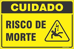 Placa de cuidado risco de morte