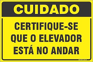 Placa de cuidado certifique-se que o elevador está no andar