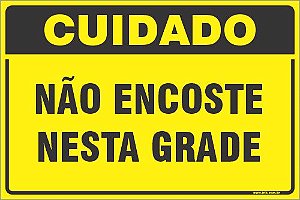 Placa de cuidado não encoste  nesta grade