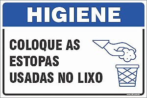 Placa de higiene coloque as estopas  usadas no lixo