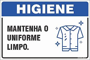 Placa de higiene mantenha o uniforme  limpo.