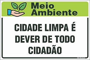 Placa de meio ambiente cidade limpa é dever de todo cidadão