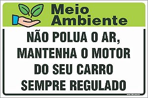 Placa de meio ambiente não polua o ar, mantenha o motor do seu carro sempre regulado