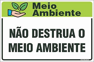 Placa de meio ambiente não destrua o meio ambiente