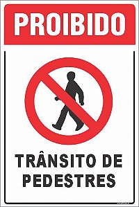 Placa de proibido trânsito de pedestres