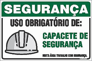 Placa de segurança uso obrigatório de: capacete de segurança nesta área trabalhe com segurança.