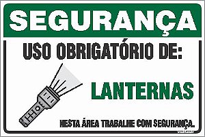 Placa de segurança uso obrigatório de: lanternas nesta área trabalhe com segurança.