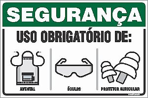 Placa de segurança uso obrigatório de: avental óculos protetor auricular