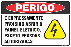 Placa de perigo é expressamente proibido abrir o painel elétrico, exceto pessoas autorizadas