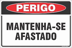 Placa de perigo mantenha-se afastado