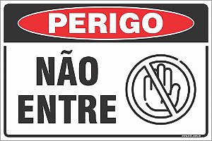 Placa de perigo não entre