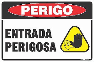 Placa de perigo entrada perigosa