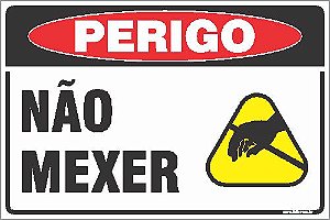 Placa de perigo não mexer