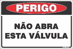 Placa de perigo não abra esta válvula