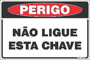 Placa de perigo não ligue esta chave