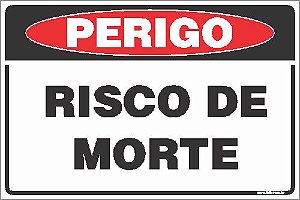 Placa de perigo risco de morte
