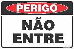 Placa de perigo não entre