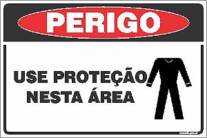 Placa de perigo use proteção nesta área