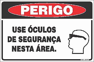 Placa de perigo use óculos  de segurança nesta área.