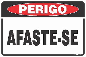 Placa de perigo afaste-se