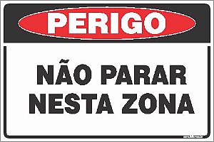 Placa de perigo não parar nesta zona