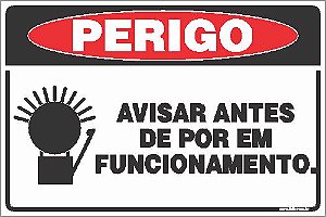 Placa de perigo avisar antes de por em funcionamento.