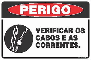 Placa de perigo verificar os cabos e as correntes.