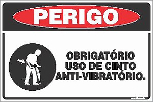 Placa de perigo obrigatório uso de cinto anti-vibratório.