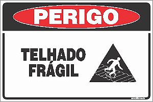 Placa de perigo telhado frágil