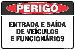Placa de perigo entrada e saída de veículos e funcionários