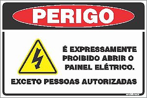 Placa de perigo é expressamente  proibido abrir o  painel elétrico. exceto pessoas autorizadas