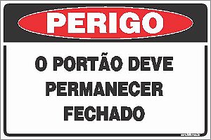 Placa de perigo o portão deve permanecer fechado