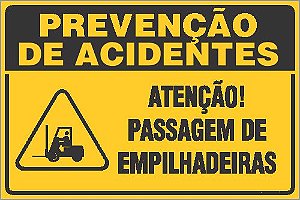 Placa de prevenção de acidente atenção! passagem de empilhadeiras
