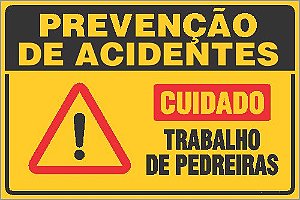 Placa de prevenção de acidente cuidado trabalho de pedreiras
