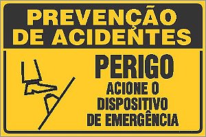 Placa de prevenção de acidente perigo acione o dispositivo de emergência