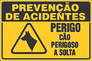 Placa de prevenção de acidente perigo cão perigoso  a solta