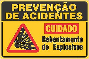 Placa de prevenção de acidente cuidado rebentamento de explosivos