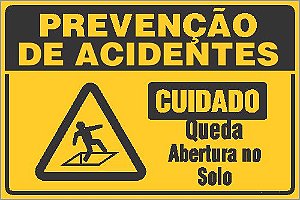 Placa de prevenção de acidente cuidado  queda abertura no  solo