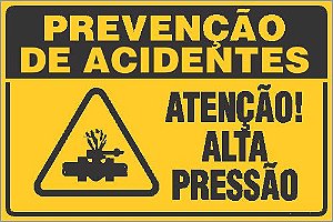 Placa de prevenção de acidente  atenção! alta pressão