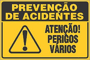 Placa de prevenção de acidente atenção! perigos vários