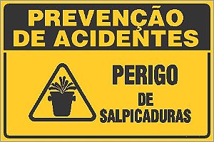 Placa de prevenção de acidente  perigo de salpicaduras