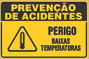 Placa de prevenção de acidente perigo baixas temperaturas