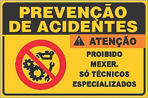 Placa de prevenção de acidente proibido mexer. só técnicos especializados