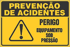 Placa de prevenção de acidente perigo equipamento sob pressão