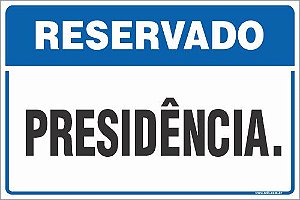 Placa de reservado para presidência