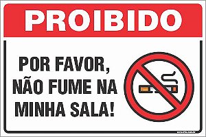Placa de fumante de proibido por favor, não fume na minha sala!